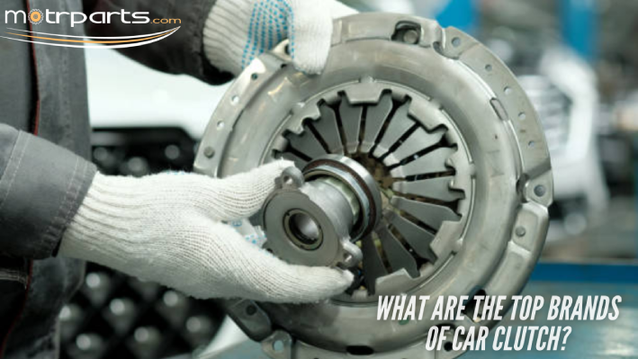 What are the Top brands of Car Clutch