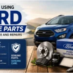 Benefits of Using Ford Genuine Spare Parts for Maintenance and Repairs
